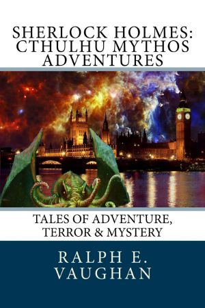 [Sherlock Holmes Adventures 02] • Cthulhu Mythos Adventures